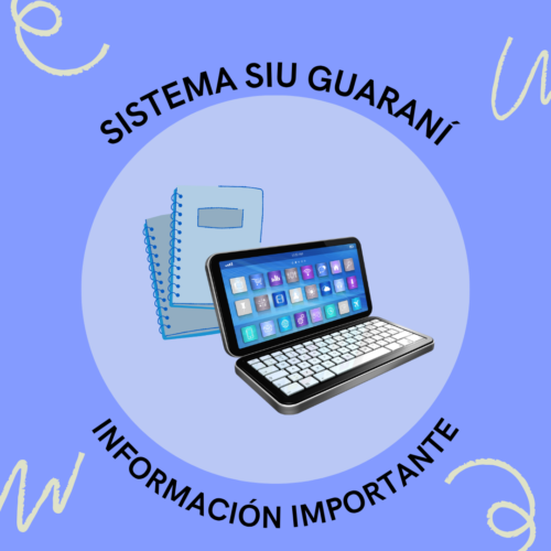 Información importante sobre sistema SIU GUARANÍ